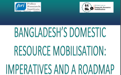 Bangladesh’s Domestic Resource Mobilisation: Imperatives and a Roadmap